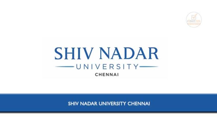 Shiv Nadar University Chennai Invited Applications From Eligible 