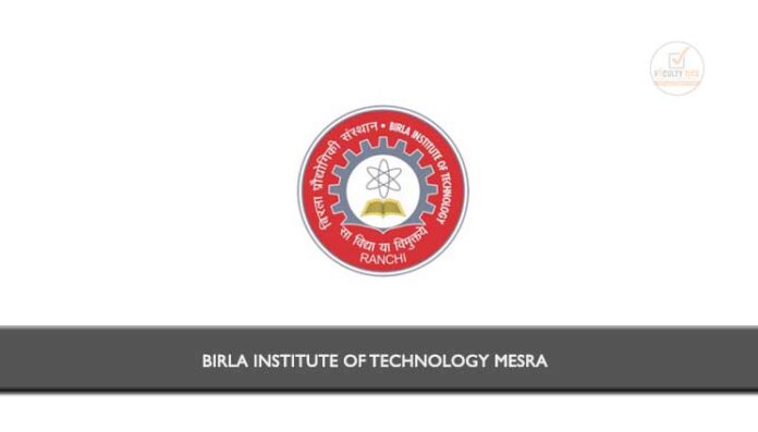 Birla Institute of Technology Mesra Advertisement for Faculty Positions ...