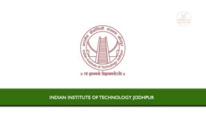 Indian Institute of Technology Jodhpur invited Online Applications from ...