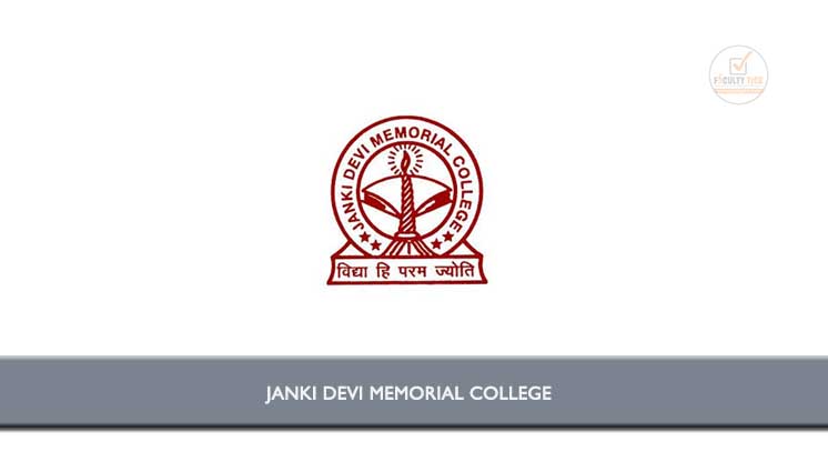 Janki Devi Memorial College  invited Applications from eligible candidates for the following post of Teaching Faculty (Assistant Professor) Recruitment