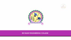 Sri Vasavi Engineering College Invites Eligible Candidates For ...